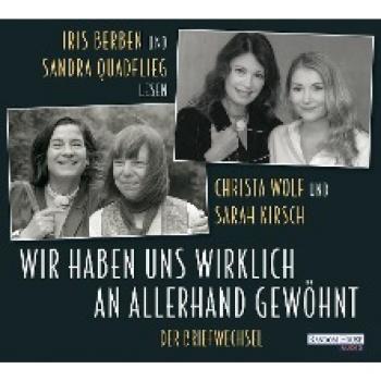 Christa Wolf Wir Haben Uns Wirklich An Allerhand Gewöhnt: Der Briefwechsel