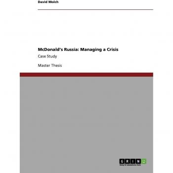 Molch, David: McDonald¿s Russia: Managing a Crisis