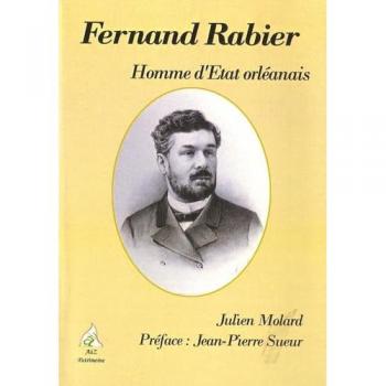 Fernand Rabier, homme d'état orléanais