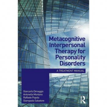Metacognitive Interpersonal Therapy for Personality Disorders: A treatment manual