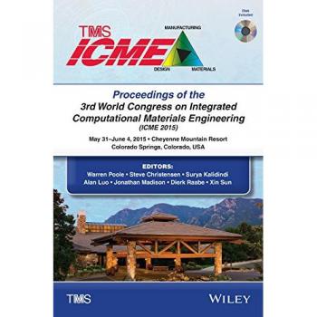 Proceedings of the 3rd World Congress on Integrated Computational Materials Engineering
