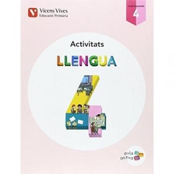 LLENGUA 4 BALEARS ACTIVITATS (AULA ACTIVA) (Tapa blanda).