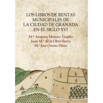LIBROS DE RENTAS MUNICIPALES DE LA CIUDAD DE GRANADA EN EL S
