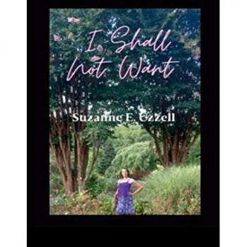 Uzzell, Suzanne E.: I Shall Not Want