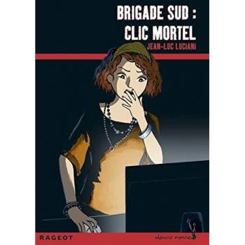 Brigade sud : clic mortel