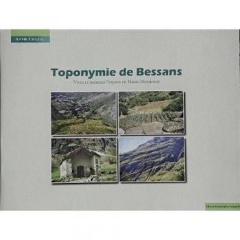 Toponymie De Bessans : Vivre Et Nommer L'Espace En Haute Maurienne