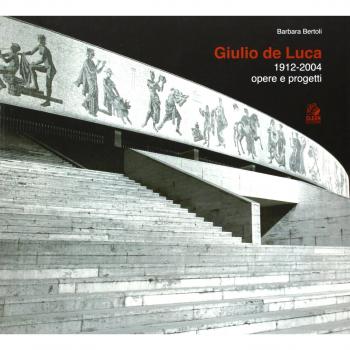 Giulio de Luca 1912-2004. Opere e progetti