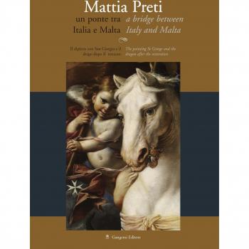 Mattia Preti un ponte tra Italia e Malta. Il dipinto di San Giorgio e il drago dopo il restauro