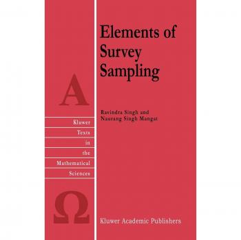 Elements of Survey Sampling (Texts in the Mathematical Sciences, 15, Band 15)