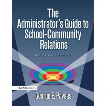 Administrator's Guide to School-Community Relations The