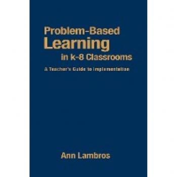 Lambros, Ann: Problem-Based Learning in K-8 Classrooms