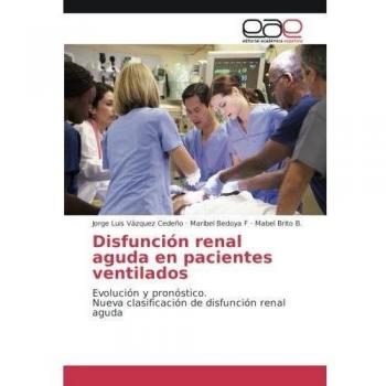 Disfunción renal aguda en pacientes ventilados: Evolución y pronóstico. Nueva clasificación de disfunción renal aguda