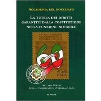 La tutela dei diritti garantiti dalla Costituzione nella funzione notarile. Atti del forum (Roma, 16 febbraio 2009)