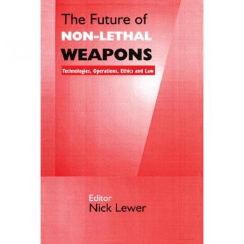 The Future of Non-lethal Weapons
