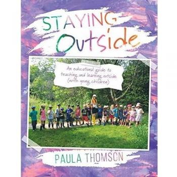 Staying Outside: An educational guide to teaching and learning outside