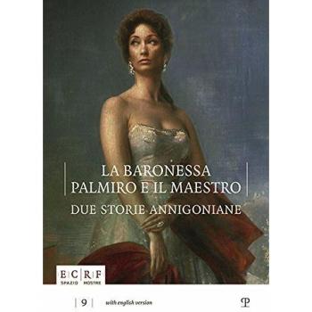 La baronessa, Palmiro e il maestro. Due storie annigoniane. Ediz. multilingue