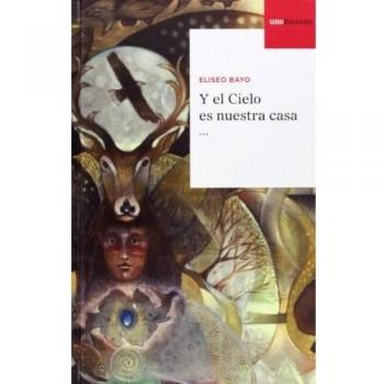 Y el cielo es nuestra casa