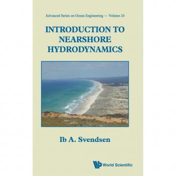Svendsen, Ib A: Introduction to Nearshore Hydrodynamics