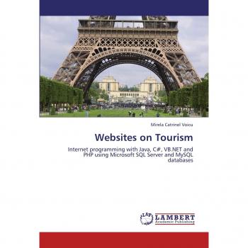 Websites on Tourism: Internet programming with Java, C#, VB.NET and PHP using Microsoft SQL Server and MySQL databases