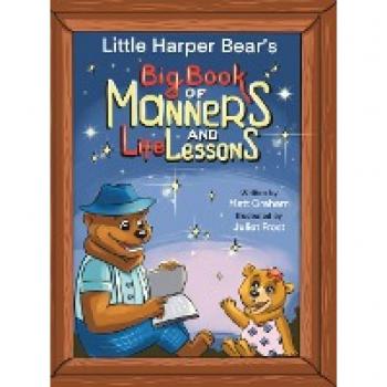 Little Harper Bear's Big Book of Manners and Life Lessons