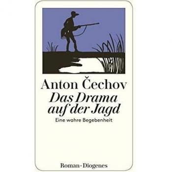 Anton Cechov Das Drama Auf Der Jagd