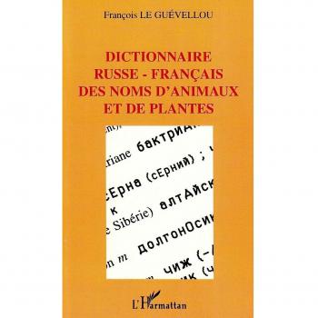 Dictionnaire russe-français des noms d'animaux et de plantes
