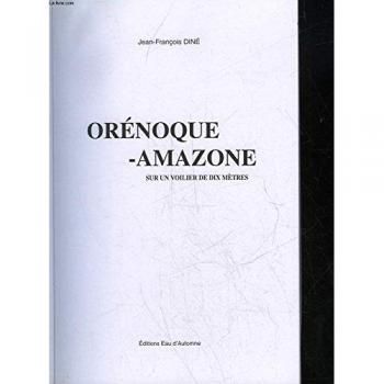 Orénoque-Amazone : Sur un voilier de dix mètres