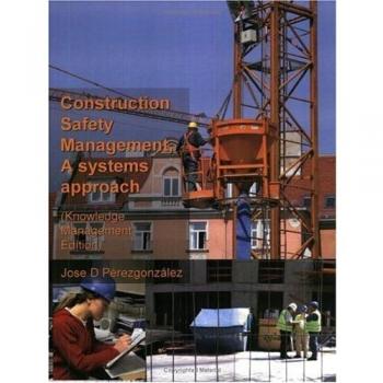 Construction Safety Management, A Systems Approach