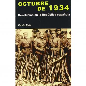 Octubre de 1934/ October of 1934: Revolucion En El Republica Espanola/ Revolution in the Spanish Republic
