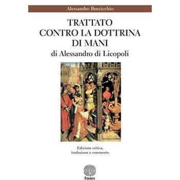 «Trattato contro la dottrina di Mani» di Alessandro di Licopoli