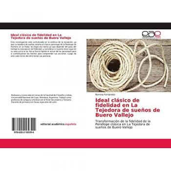 Ideal clásico de fidelidad en La Tejedora de sueños de Buero Vallejo: Transformación de la fidelidad de la Penélope clásica en La Tejedora de sueños de Buero Vallejo