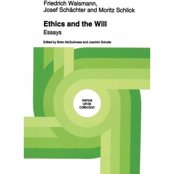 Ethics and the Will: Essays