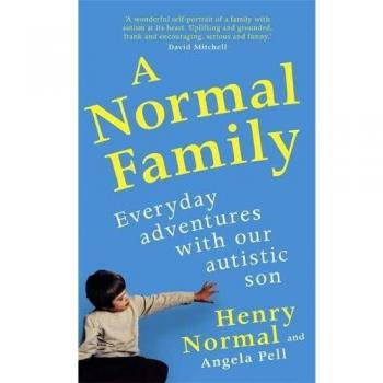 A Normal Family: Everyday adventures with our autistic son by Henry Normal Book