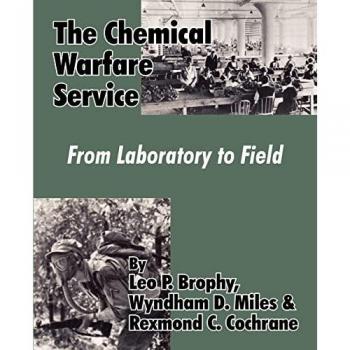 Brophy, Leo P.: The Chemical Warfare Service