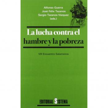 La lucha contra el hambre y la pobreza : viii encuentro salamanca, 2, 3 y 4 de julio de 2009
