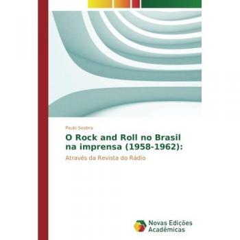 O Rock and Roll no Brasil na imprensa (1958-1962):: Através da Revista do Rádio