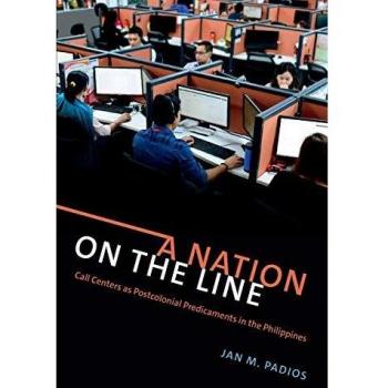 A Nation on the Line: Call Centers as Postcolonial Predicaments in the