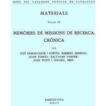 Obra del Cançoner Popular de Catalunya. Volum III. Memòries de missions de recerca, crònica (Tapa blanda).