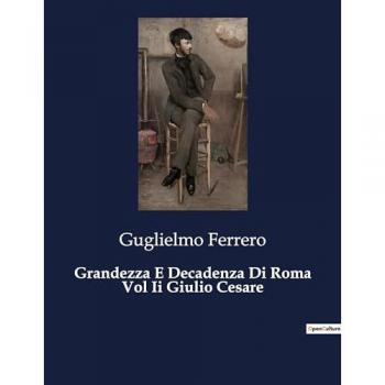 Grandezza E Decadenza Di Roma Vol Ii Giulio Cesare