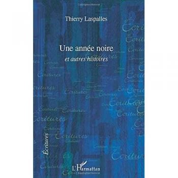 UNE ANNEE NOIRE ET AUTRES HISTOIRES
