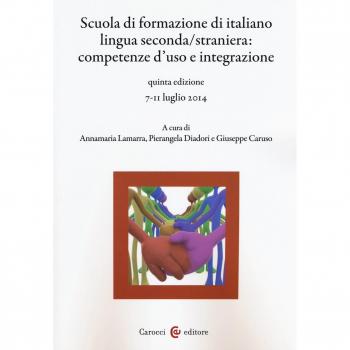 Scuola di formazione di italiano lingua seconda/straniera. Competenze d'uso e integrazione