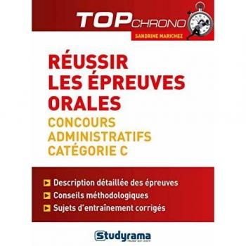 Réussir les épreuves orales concours administratifs catégorie c