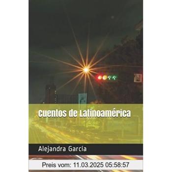 Cuentos de Latinoamérica | Alejandra Garcia