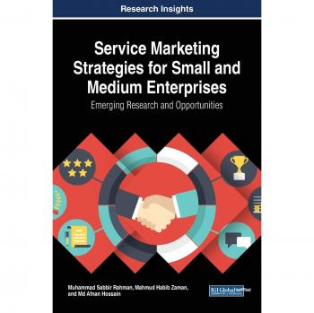Service Marketing Strategies for Small and Medium Enterprises: Emerging Research and Opportunities