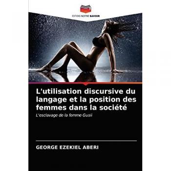 L'utilisation discursive du langage et la position des femmes dans la société: L'esclavage de la femme Gusii