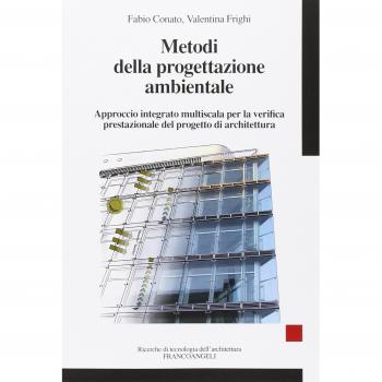 Metodi della progettazione ambientale. Approccio integrato multiscala per la verifica prestazionale del progetto di architettura