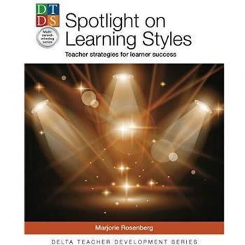 Spotlight on Learning Styles: Teacher Strategies for learner success