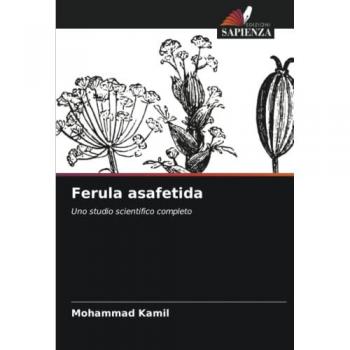 Ferula asafetida: Uno studio scientifico completo
