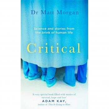 Critical, Dr Matt Morgan,  Hardback