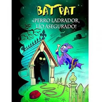 BAT PAT 24. ¡PERRO LADRADOR LÍO ASEGURADO!